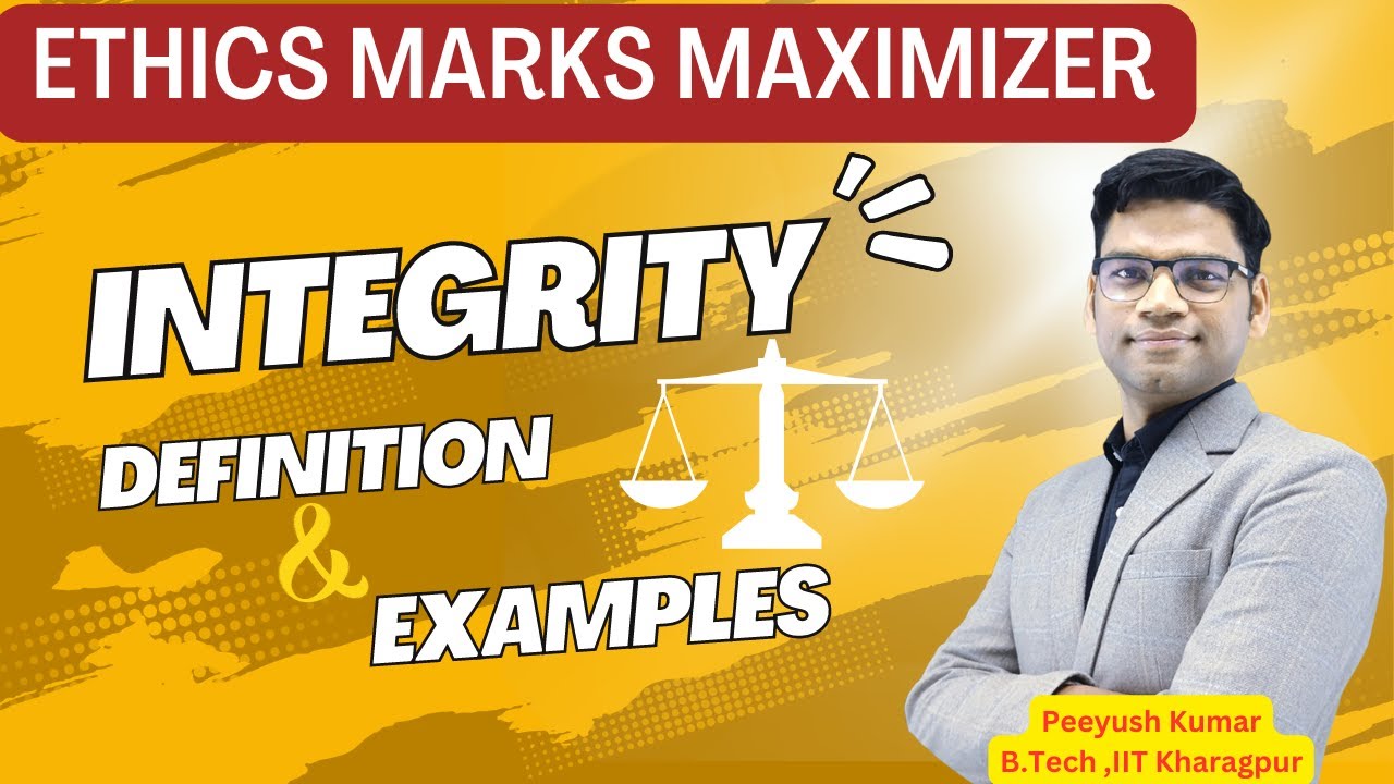 Integrity | Types of Integrity | Ethics | Definition & Examples | Peeyush Sir | E-1| UPSC | IAS