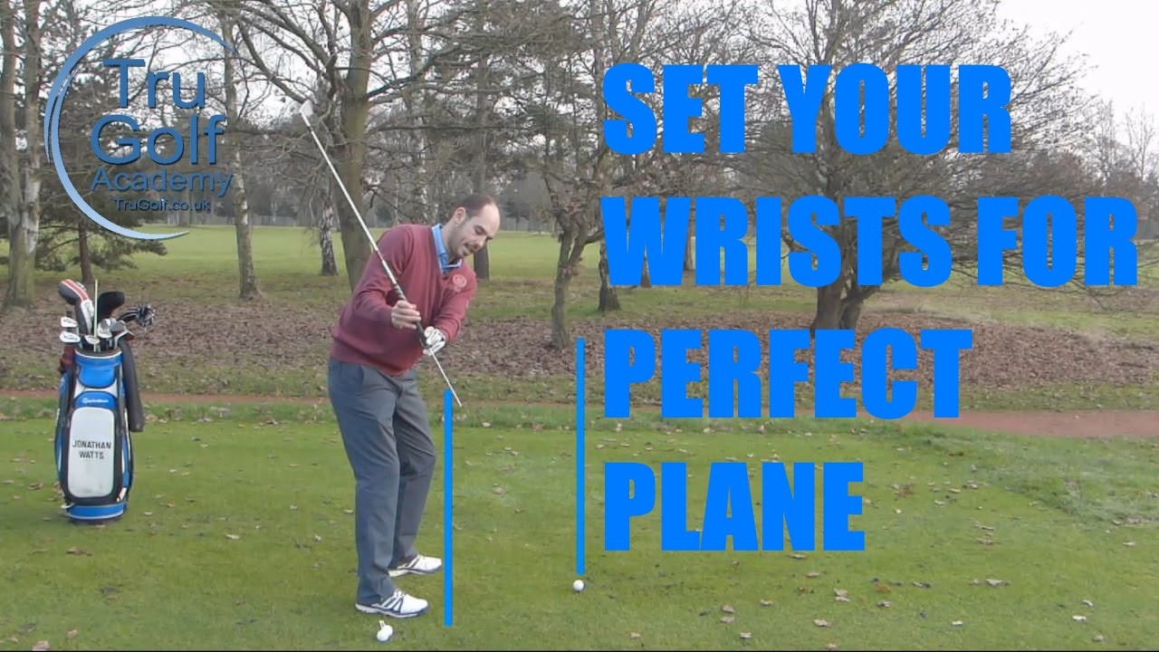 SET YOUR WRISTS FOR THE PERFECT SWING PLANE
