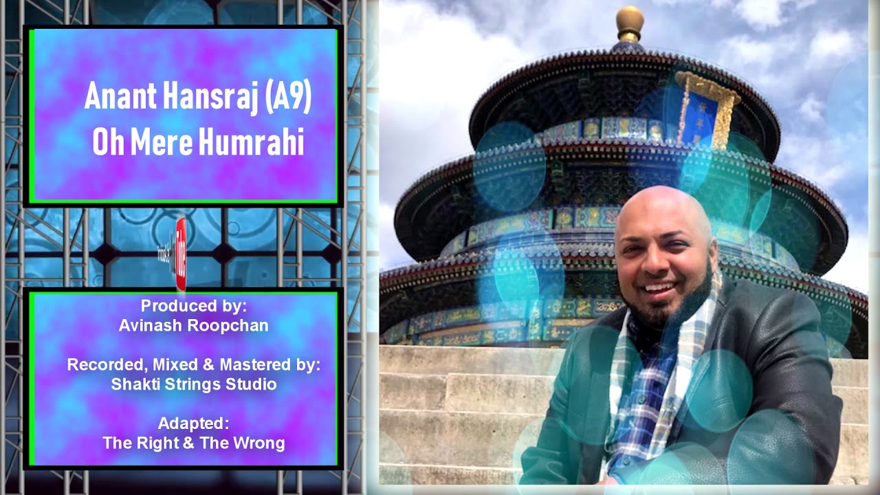 Anant Hansraj (A9) - Oh Mere Humrahi ((2k19))