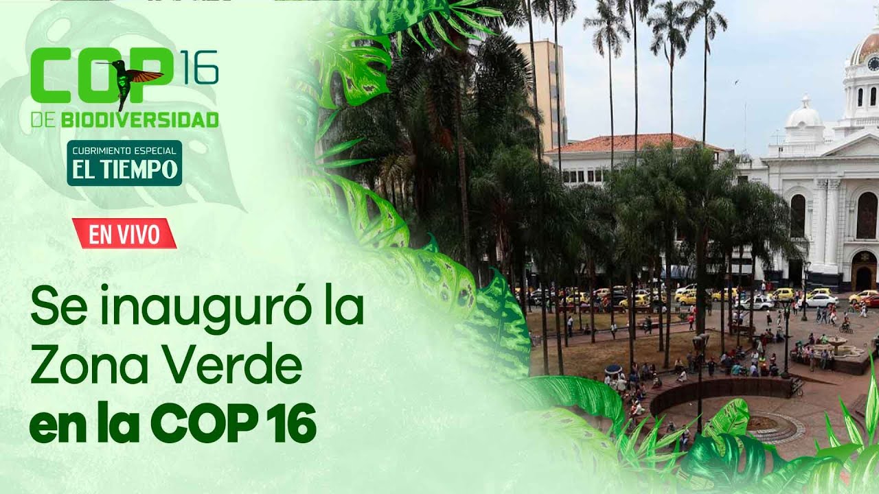Se inaugura la Zona Verde en la COP16 | El Tiempo