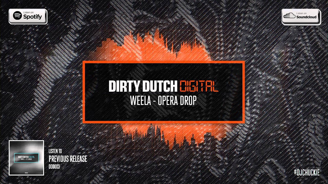 Weela - Opera Drop | Dirty Dutch Digital 004