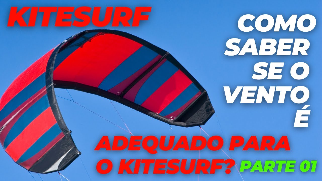 COMO SABER SE O VENTO É ADEQUADO PARA O KITESURF - PARTE 01