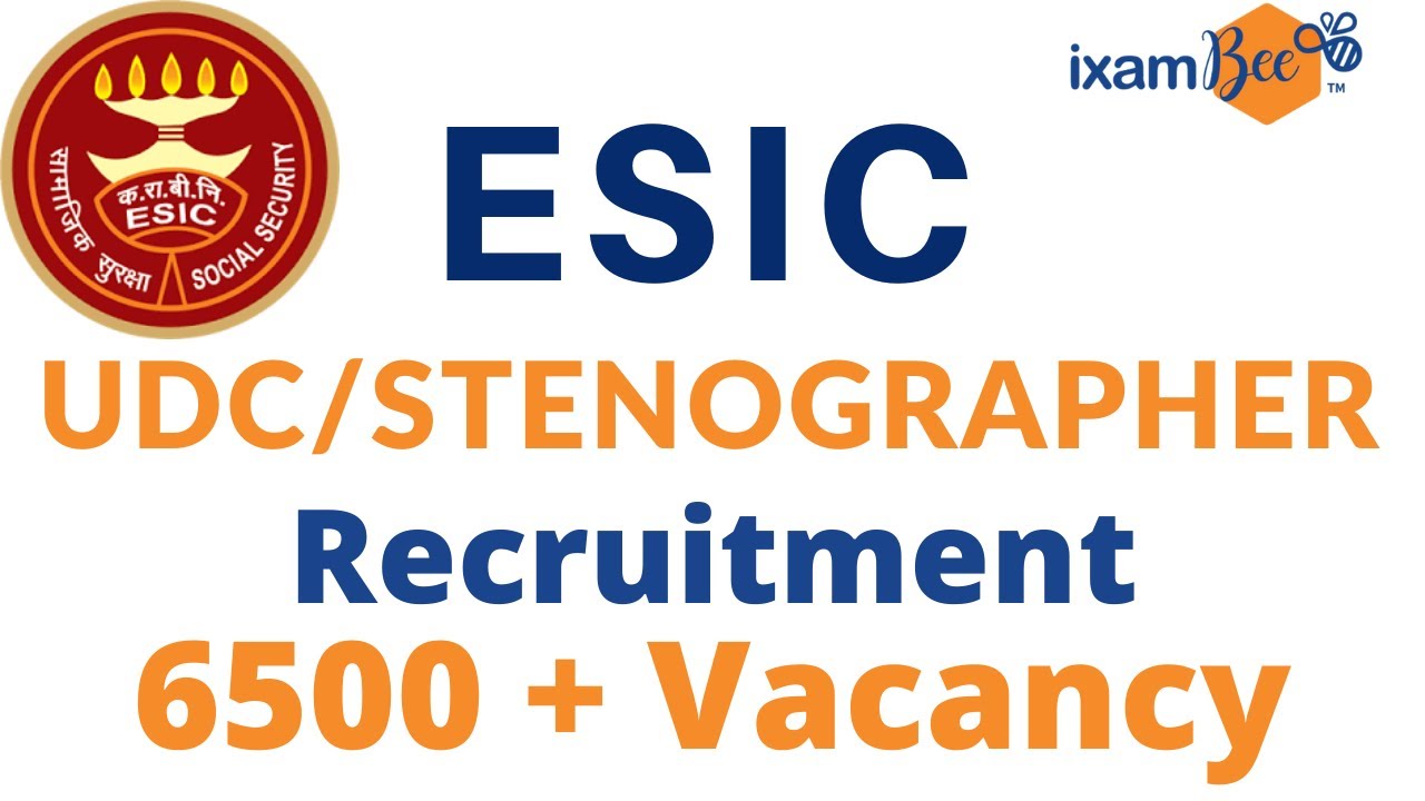 ESIC UDC & Steno Recruitment 2021| 6500+ Vacancy | Eligibility | Salary