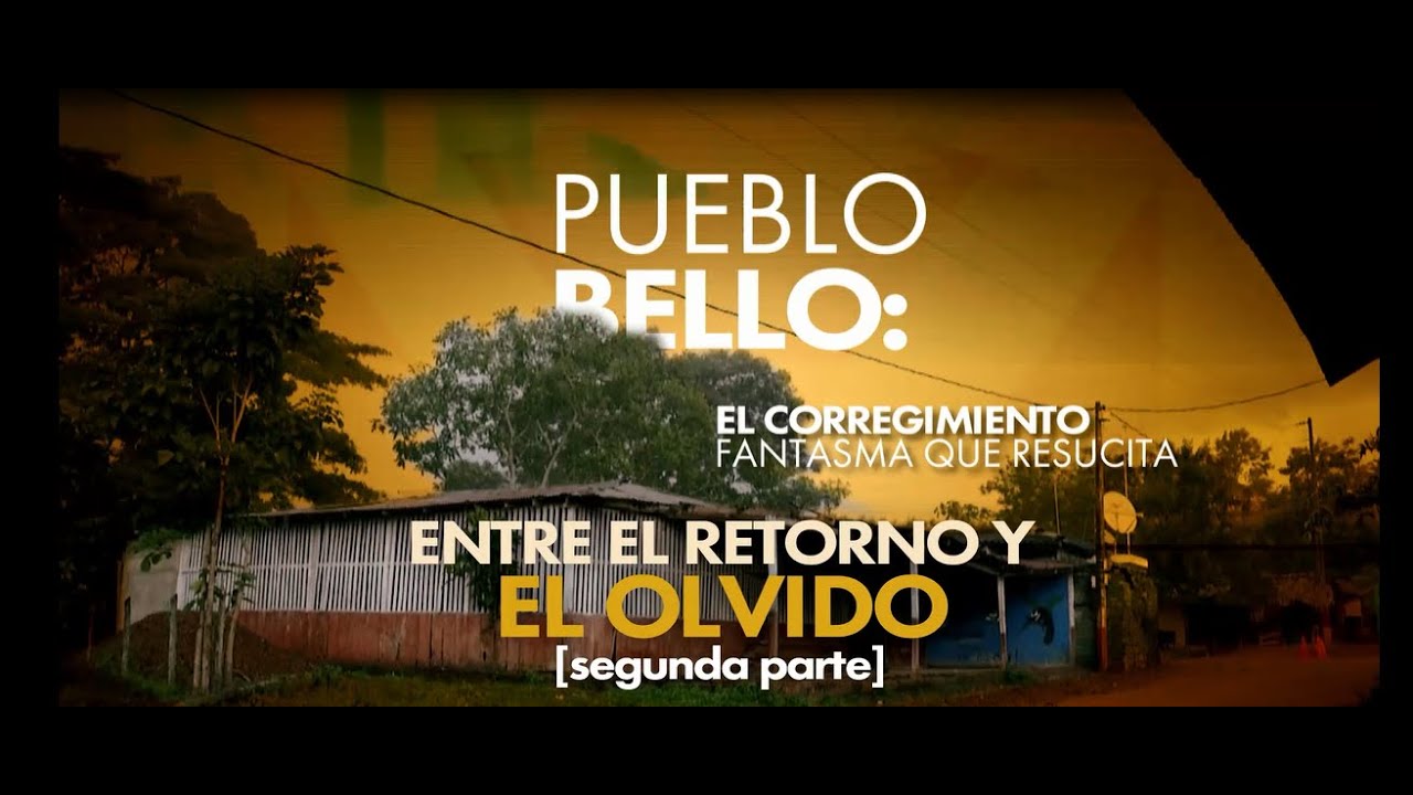 INFRARROJO 131- Especial: Segunda parte: PUEBLO BELLO, el corregimiento fantasma que resucita.
