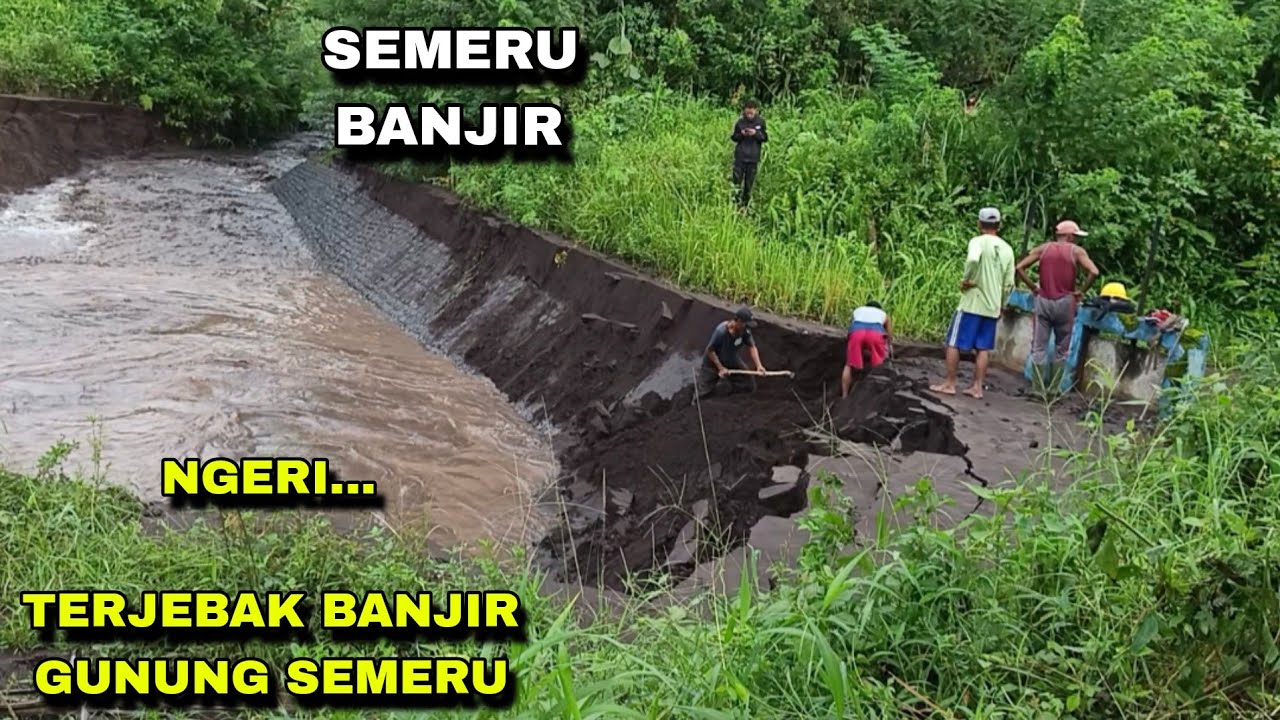 GINI RASANYA TERJEBAK BANJIR DARI GUNUNG SEMERU, NGERI.... 