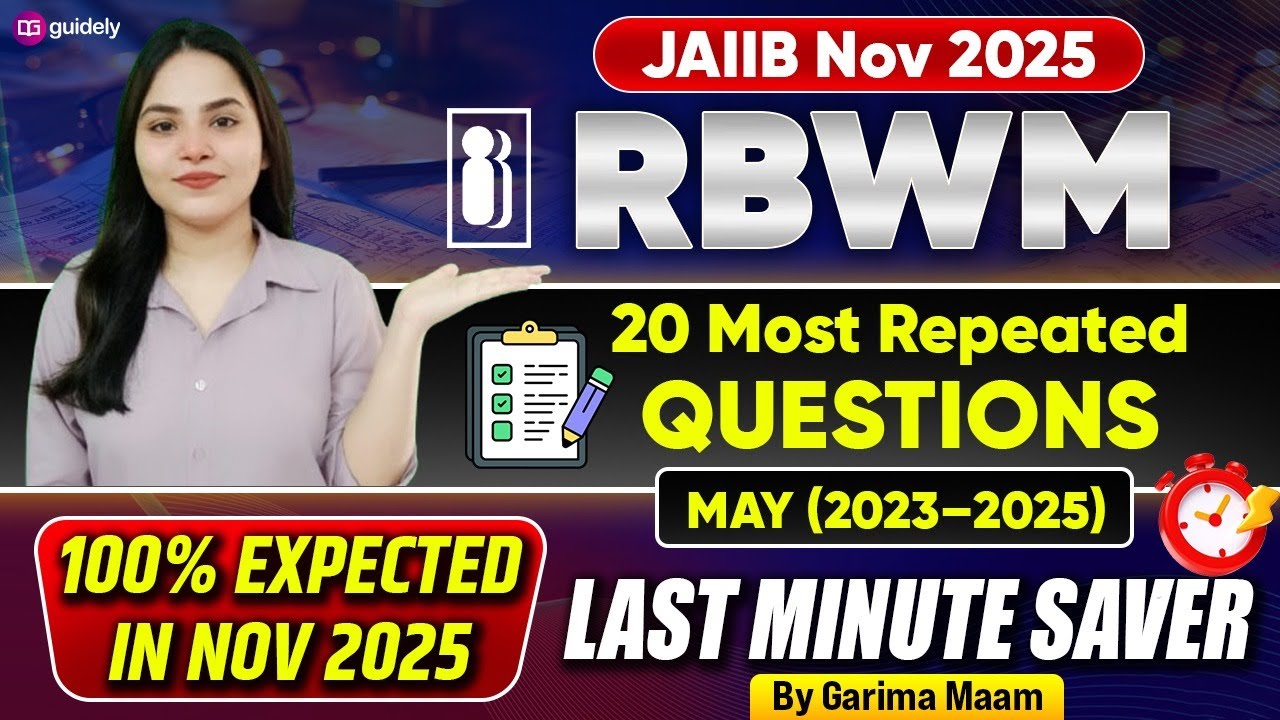 JAIIB Nov 2025 | RBWM | 20 Most Repeated Questions MAY (2023&ndash;2025)  | 100% Expected in Nov 2025