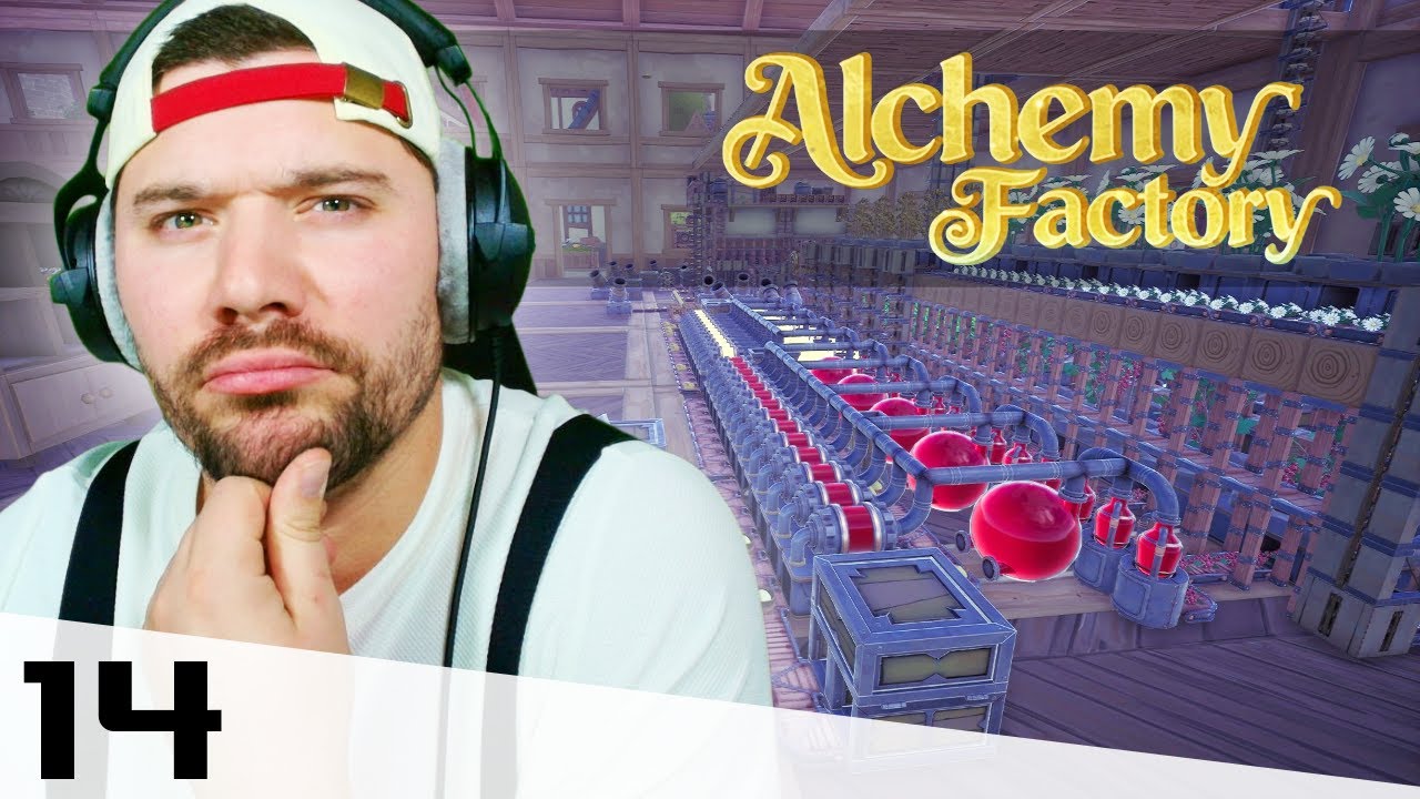 ALCHEMY FACTORY #14 ▶ ON CONTINUE D'AMELIORER NOTRE BIG PRODUCTION !!