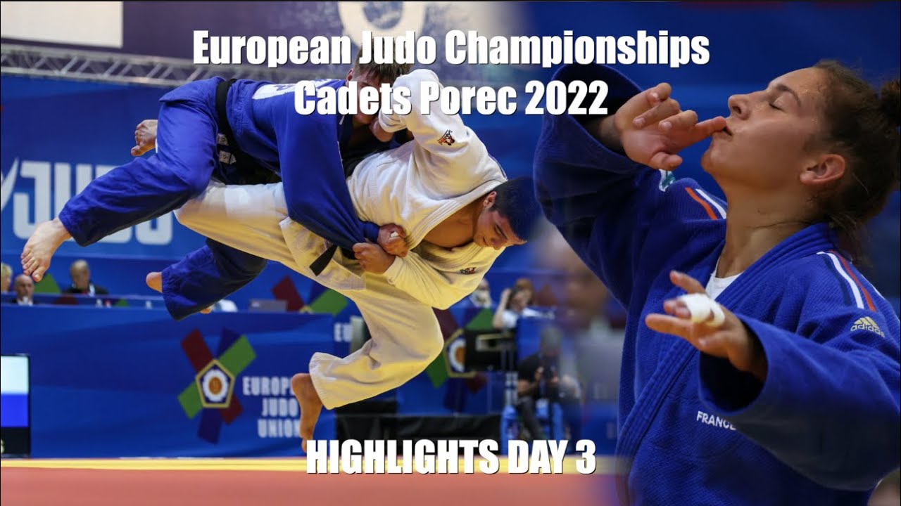 European Judo Championships Cadets Porec 2022 - HIGHLIGHTS DAY 3