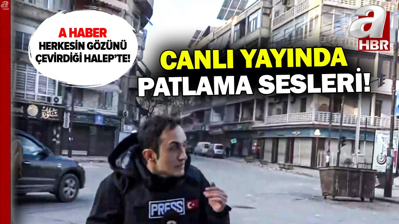 Canlı yayında patlama sesleri! A Haber çatışmaların yaşandığı Halep'te | A Haber
