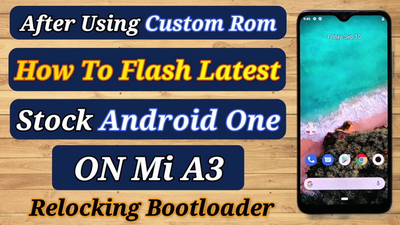 How To Flash Back Latest Stock Android One Rom On Mi A3