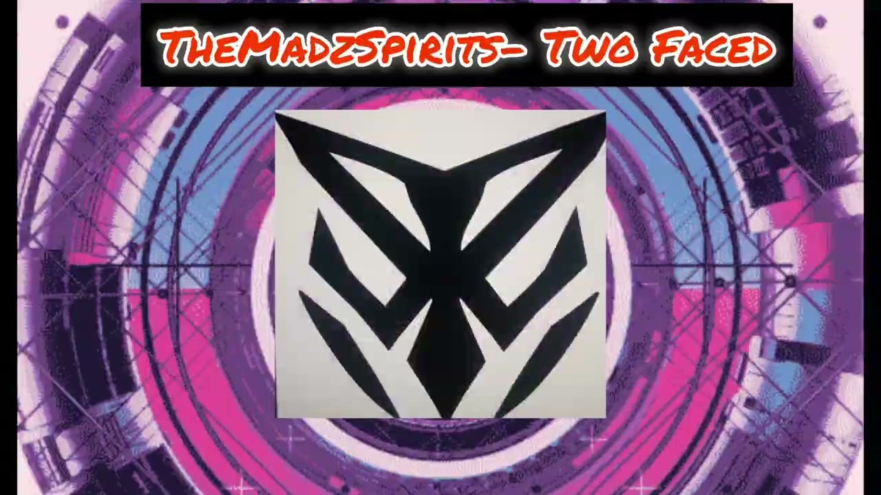 TheMadzSpirits- Two Faced  (Sunodown Release)