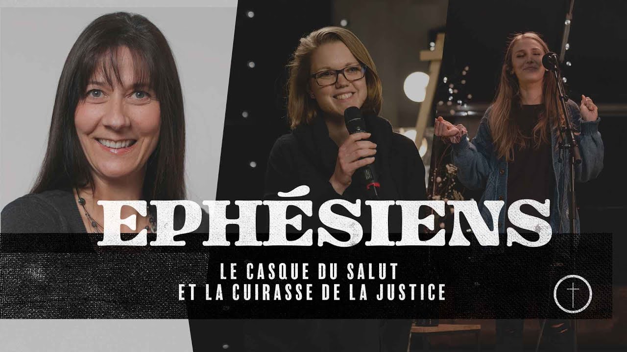 Le casque du salut et la cuirasse de justice - Audrey Mack | 14 Mars 2021 | [EPHÉSIENS]