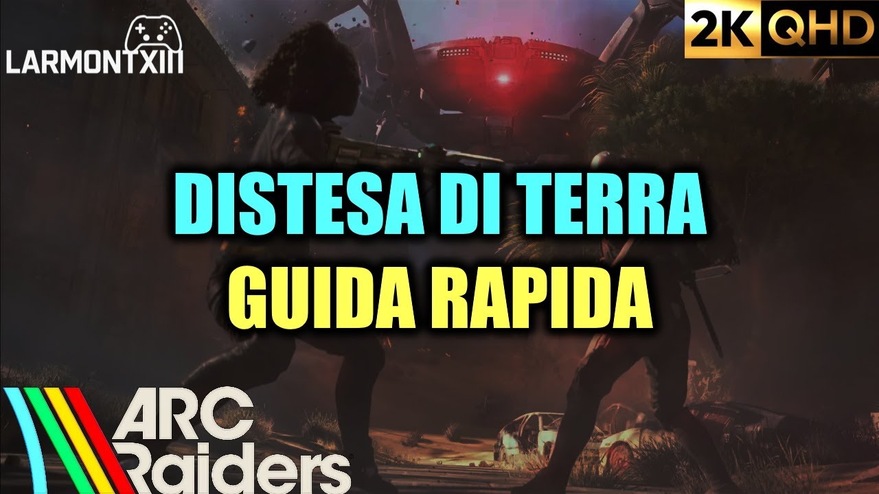 Distesa di terra - ARC Raiders [GUIDA ALLE QUEST]