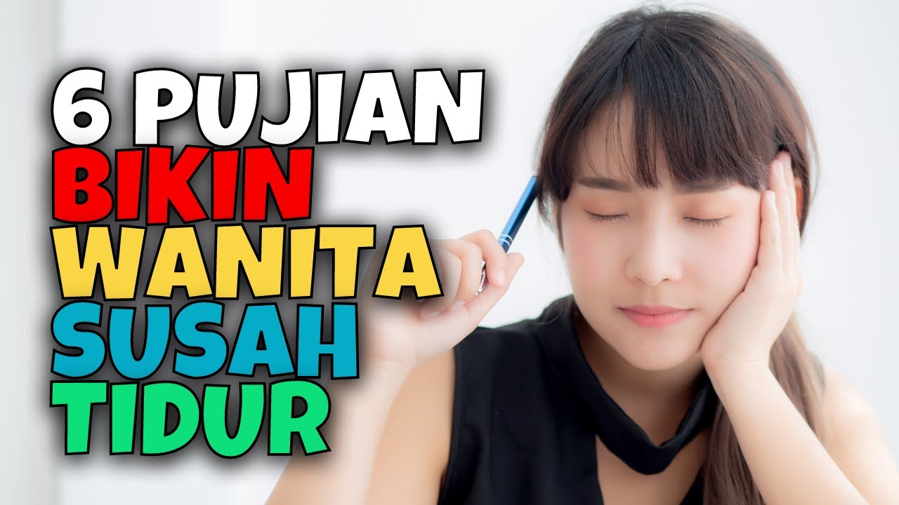 PUJIAN YANG MEMBUAT WANITA SUSAH TIDUR | AKU DAN KAMU