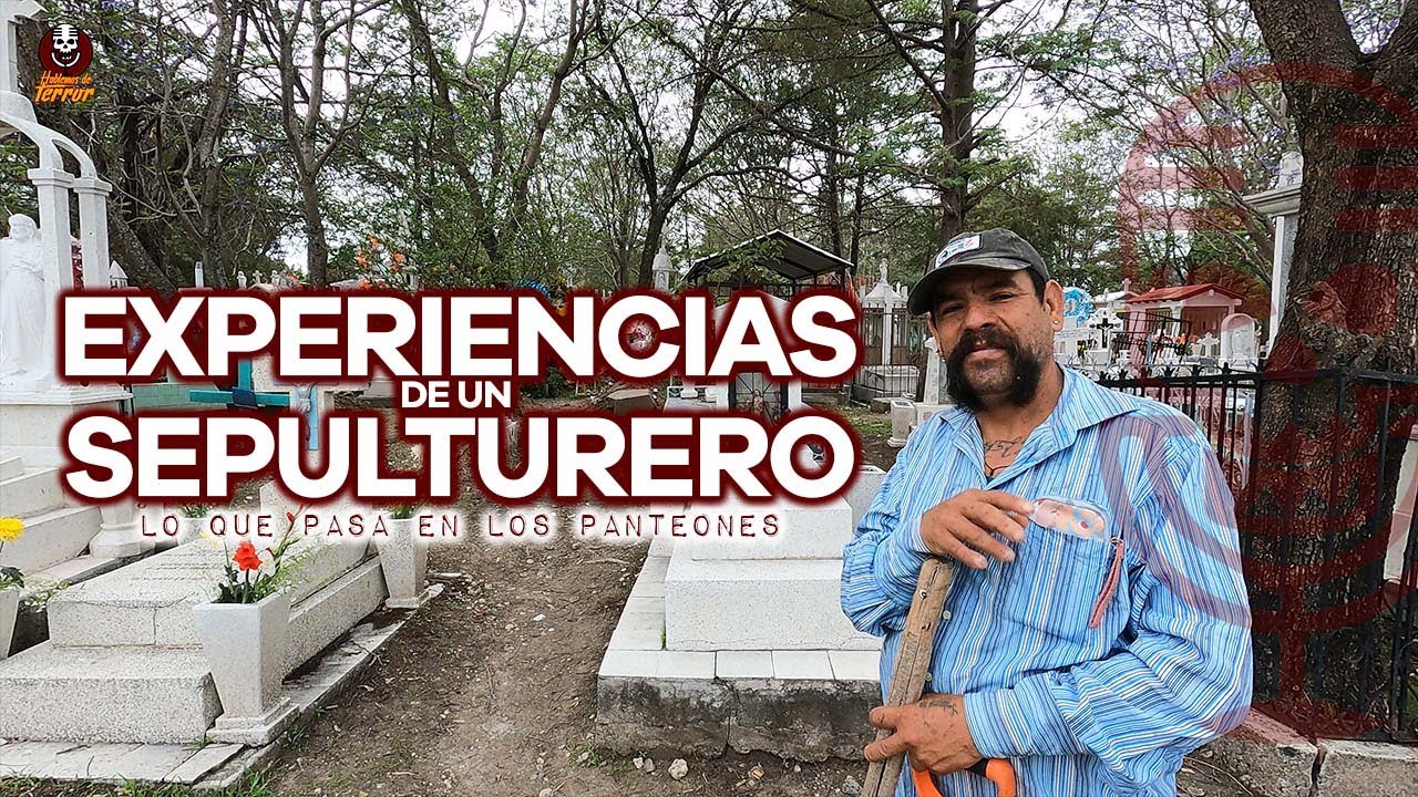 EXPERIENCIAS DE UN SEPULTURERO