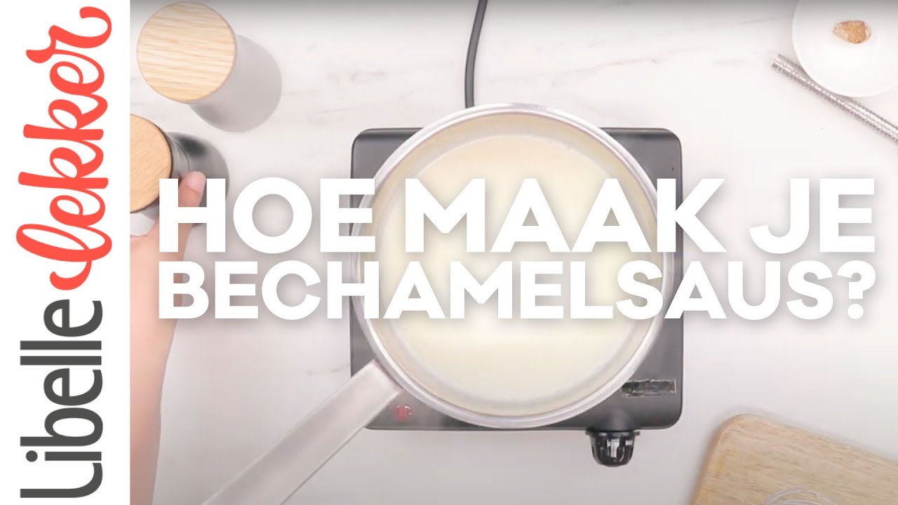 Hoe maak je bechamelsaus?