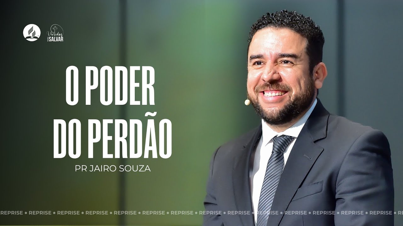 Sermão | O Poder do Perdão | Mensagem com Pr. Jairo Souza