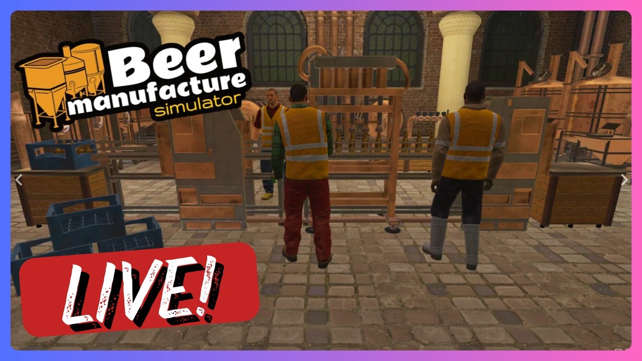LIVE -Beer Manufacture Simulator Ep1