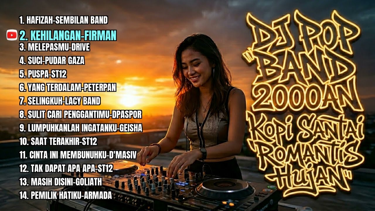 DJ POP BAND 2000AN - Kopi Santai Romantis Hujan (Hafizah, Kehilangan)