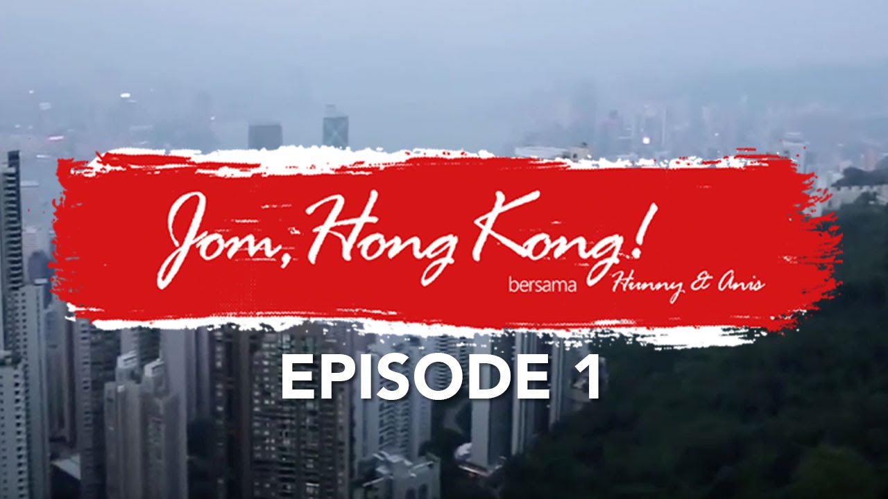 Jom, Hong Kong! Episode 1