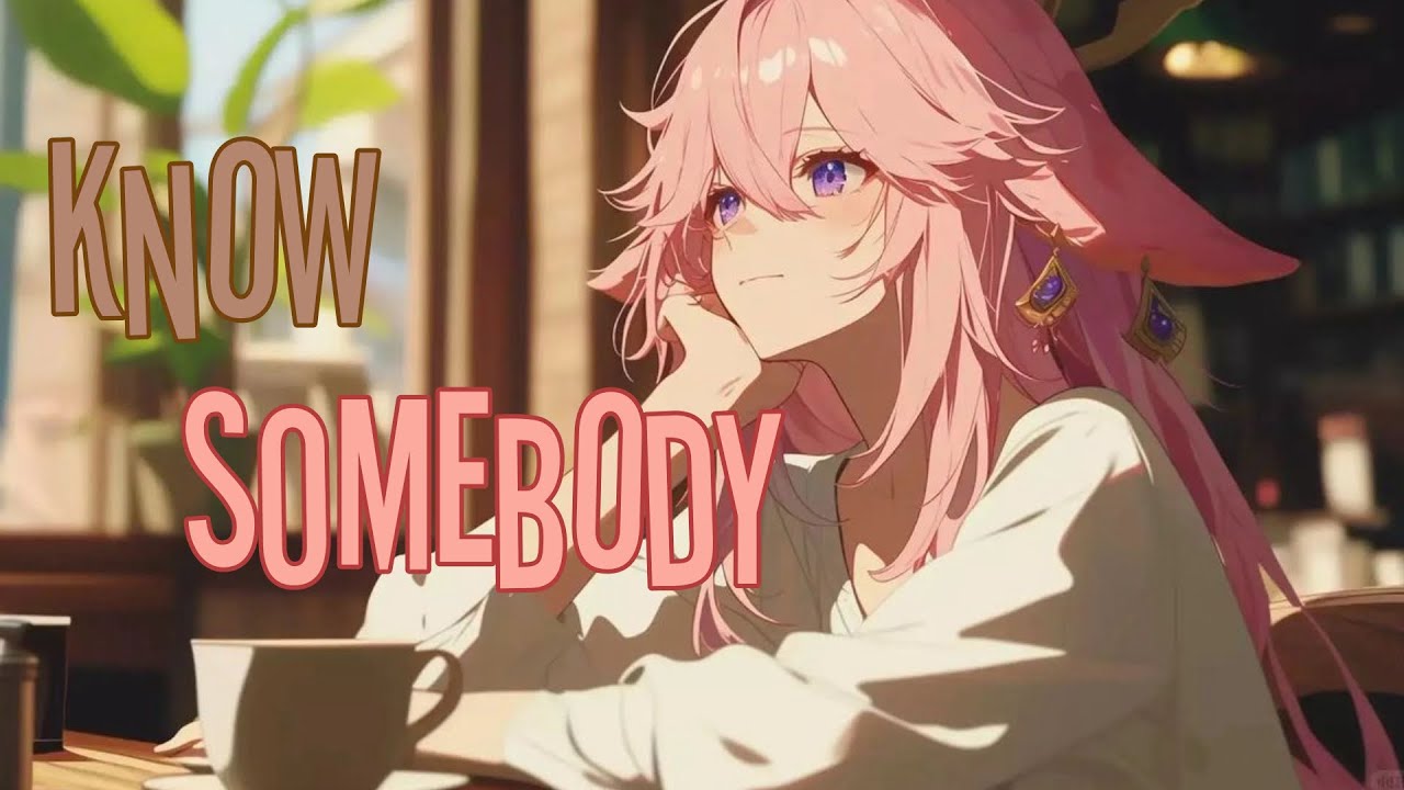 [Nightcore] Ava Max - Know Somebody