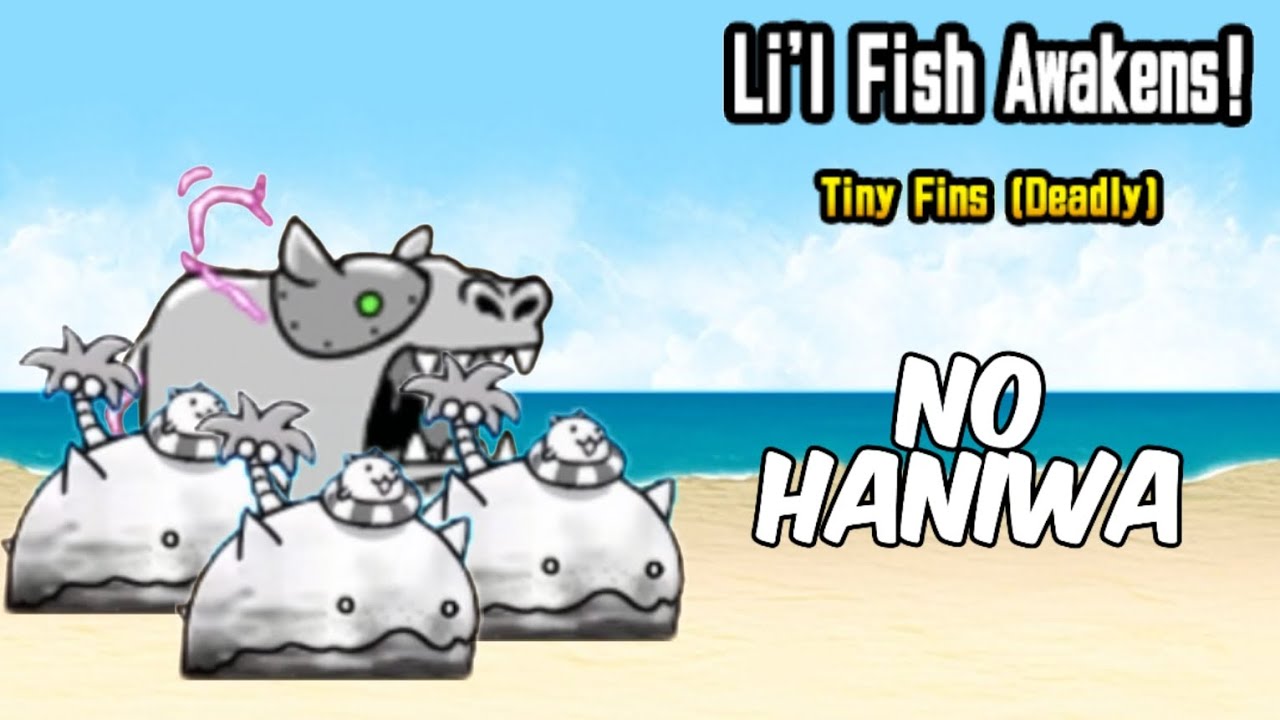 Battle Cats - Li'l Fish Awakens!: Tiny Fins (Deadly)