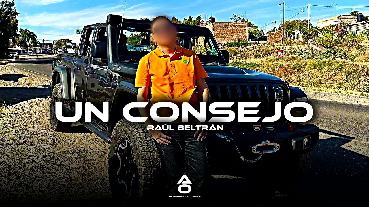 Raúl Beltrán - Un Consejo (Corridos 2025)