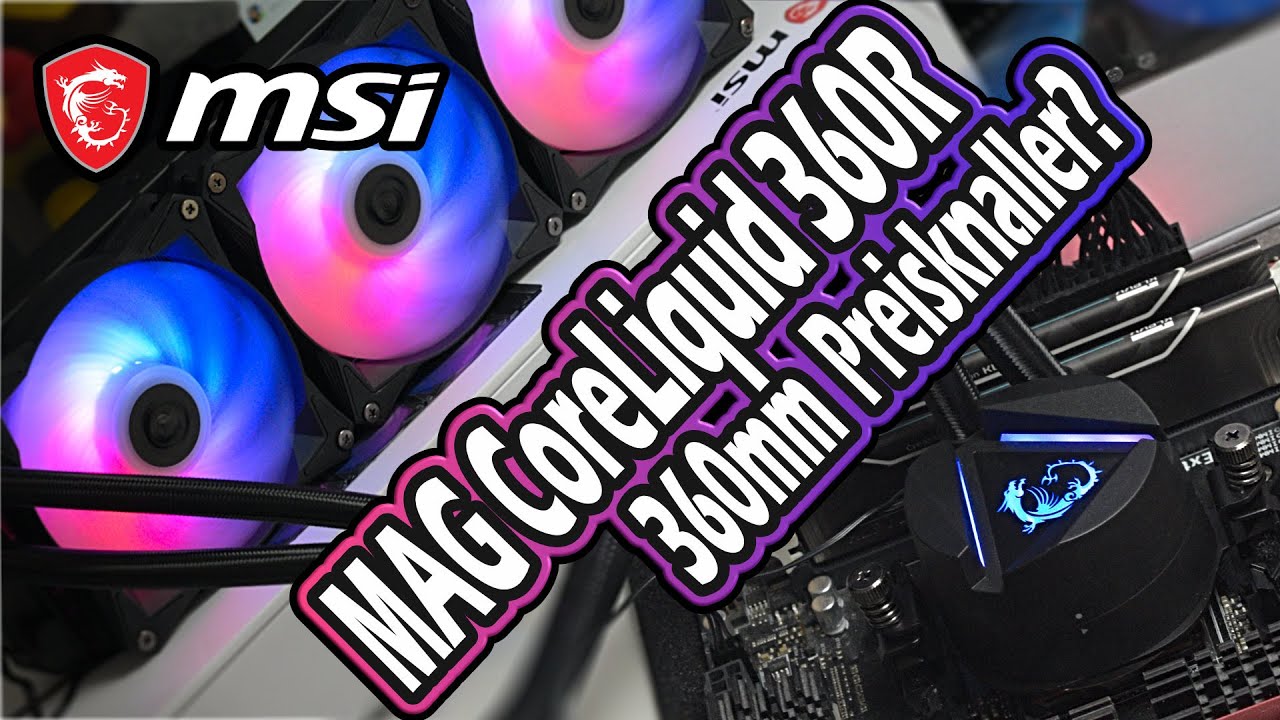 MSI MAG CoreLiquid 360R Test - Wasserkühlung mit Pumpe im Radiator! - Starker Preis, Starkes Paket?