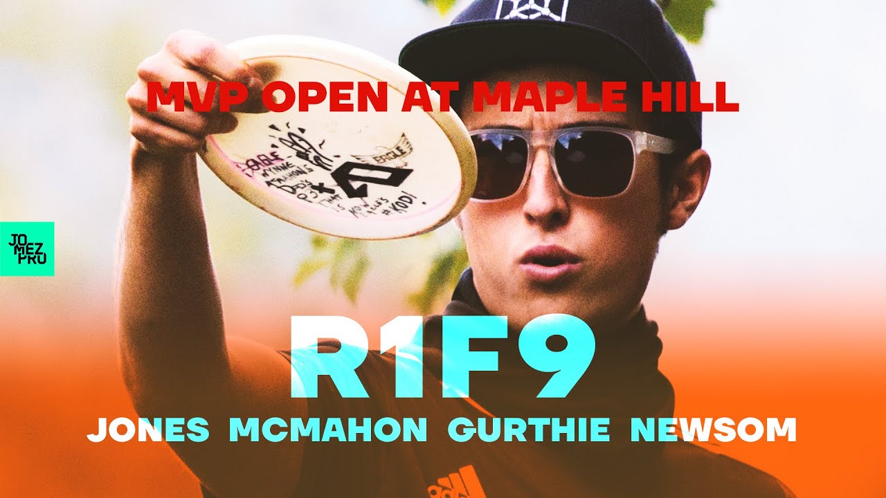 2020 MVP Open at Maple Hill | R1F9 | K. Jones, McMahon, Gurthie, Newsom | Jomez Disc Golf