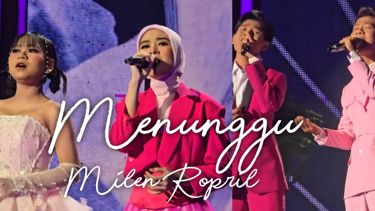 MENUNGGU - MILEN X ROPRIL - DA 7 MEGA KONSER  PENUH CINTA MALAM INI