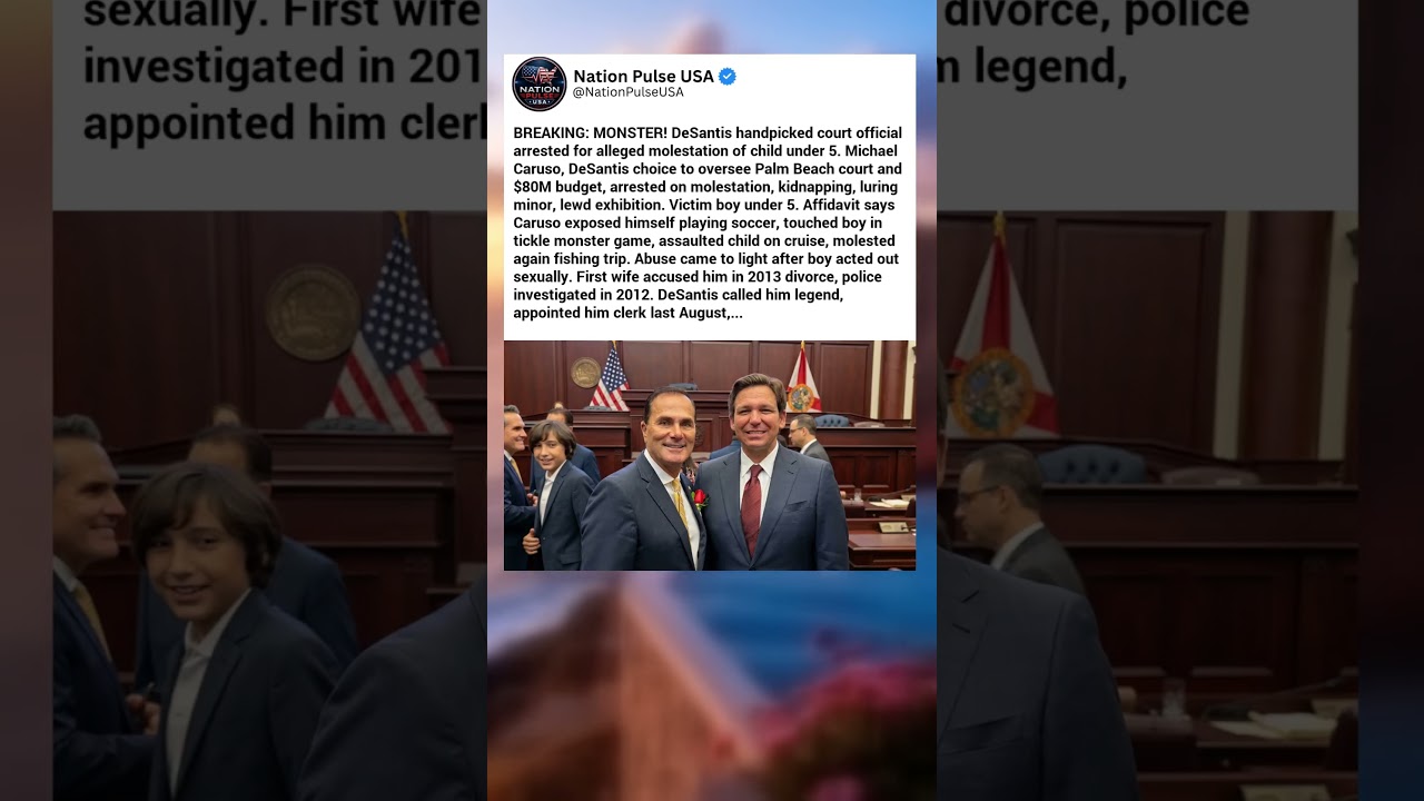 DeSantis Handpicked Court Official Michael Caruso Arrested Child Molestation Under 5