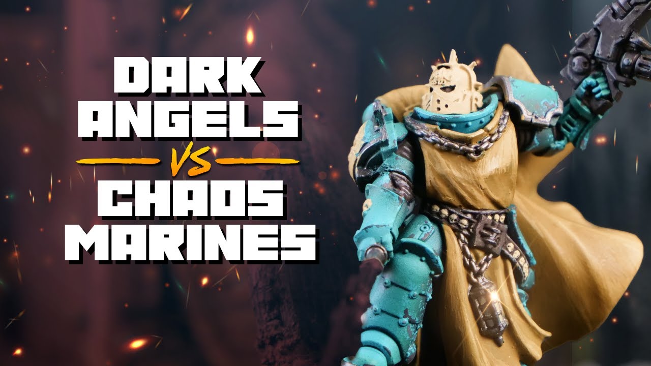Dark Angels vs Chaos Space Marines - A LIVE Warhammer 40k Battle Report