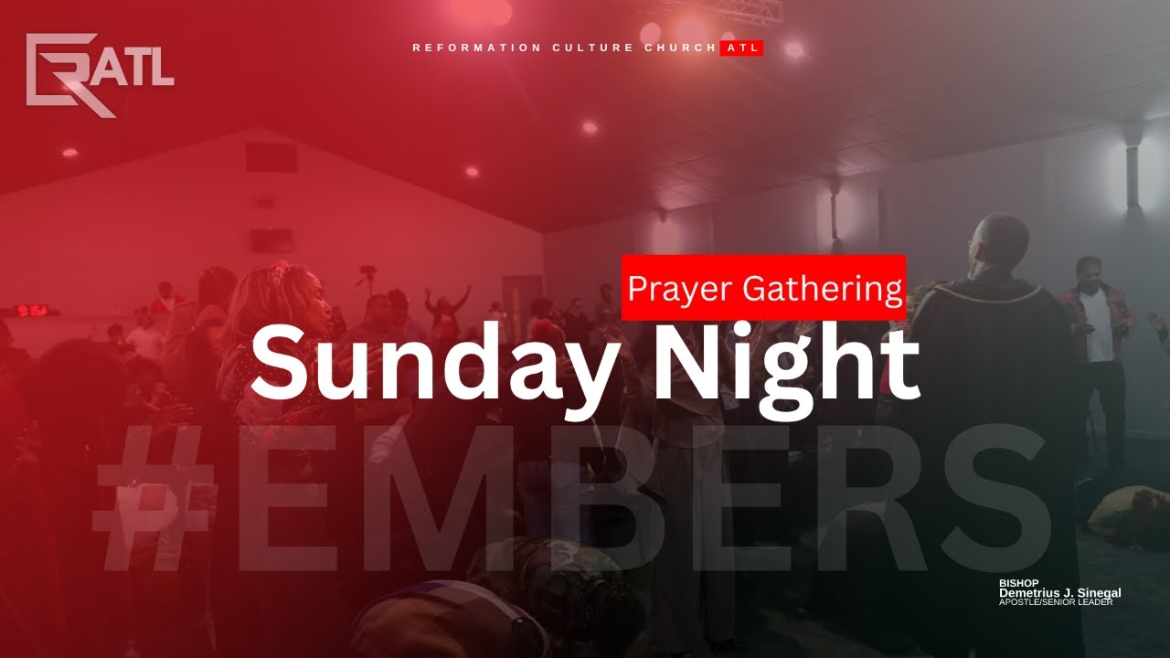 RCC Atlanta | Sunday Night Embers | The Responsibility of prayer