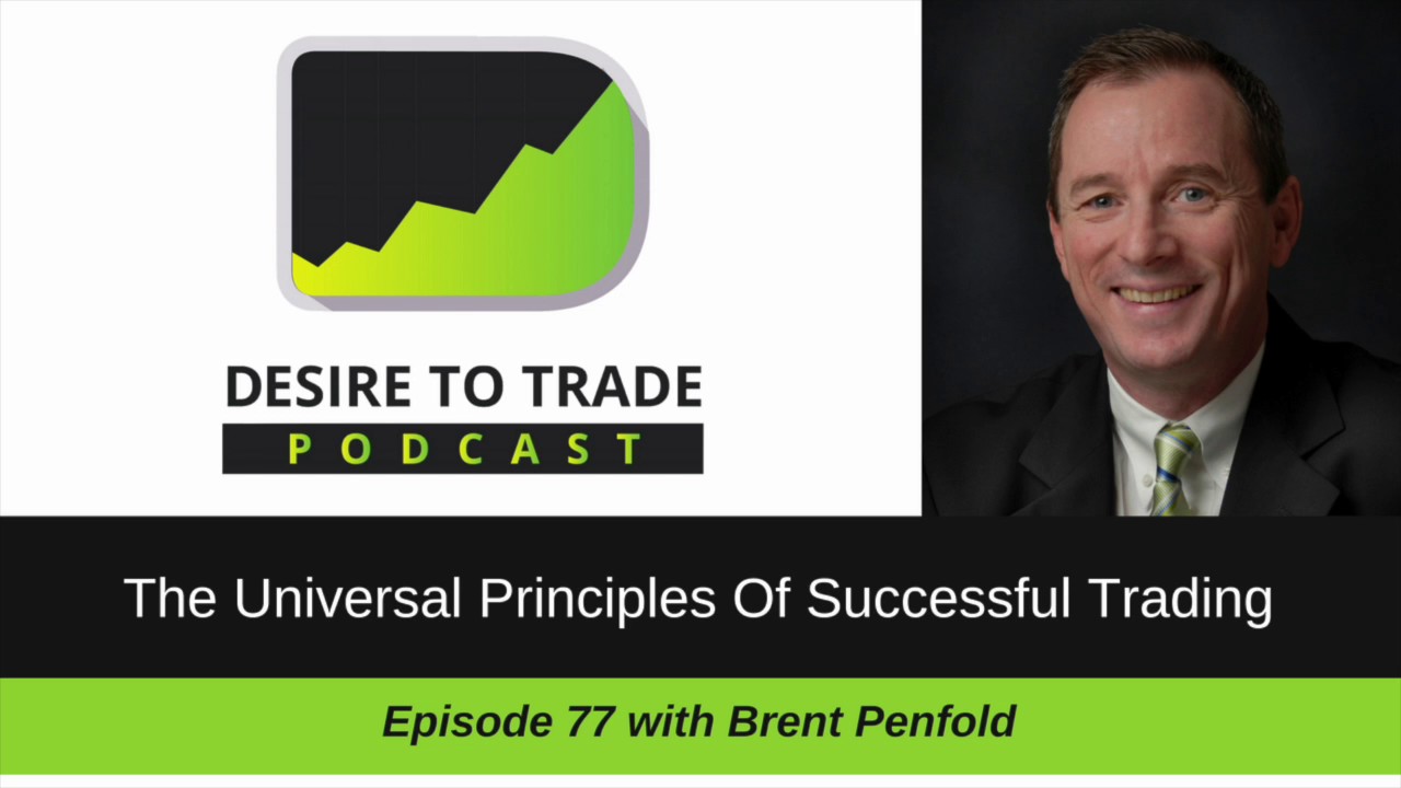 Brent Penfold: The Universal Principles Of Successful Trading | Special Trader Interview