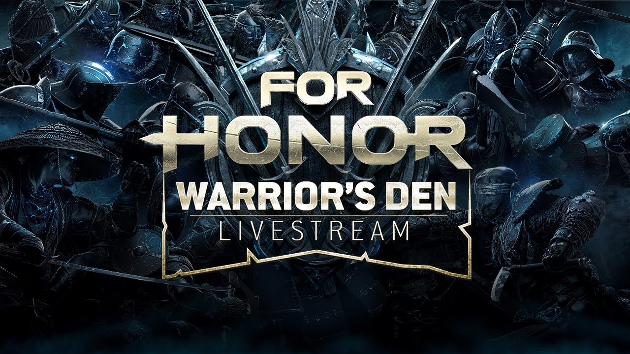 For Honor: Warrior&rsquo;s Den LIVESTREAM August 30 2018 | Ubisoft