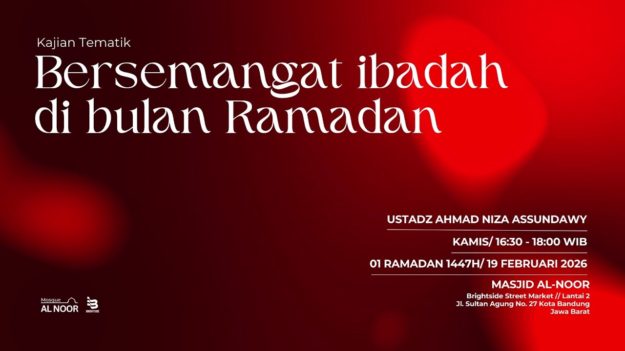 Bersemangat ibadah di Bulan RAMADAN - Ustadz Ahmad Niza Assundawy, hafizhohullah