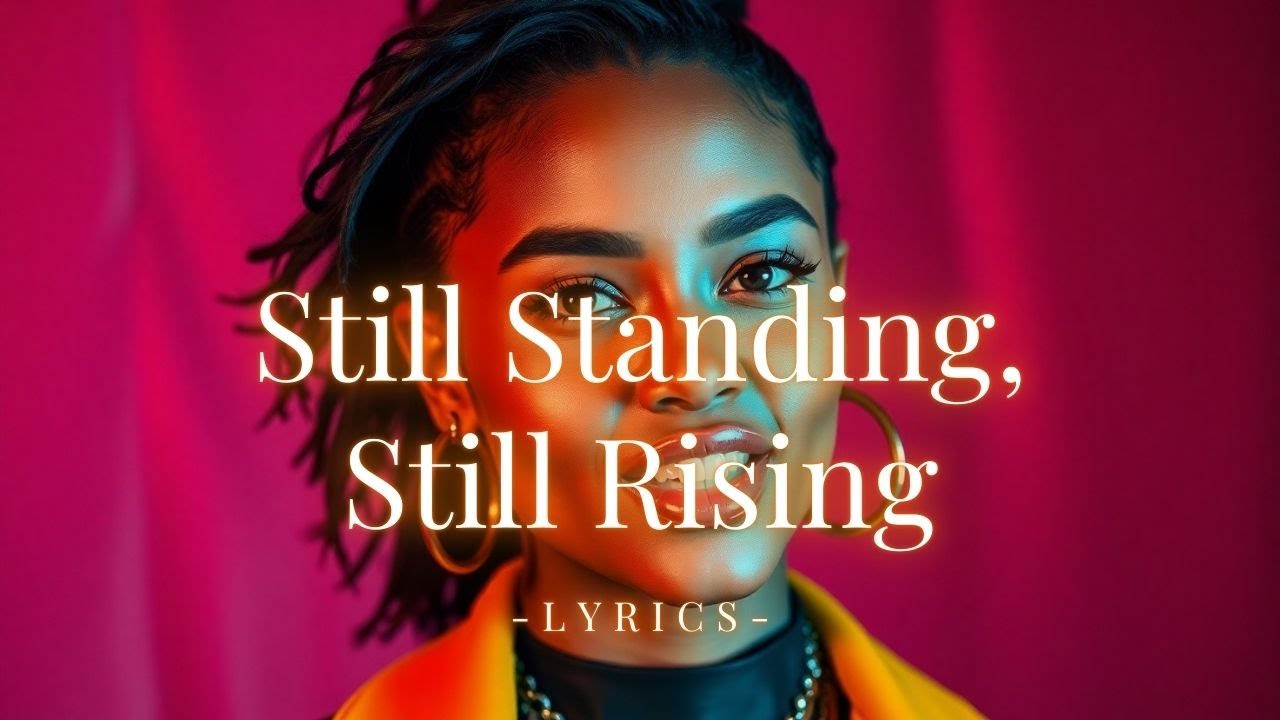 Still Standing, Still Rising — Unbreakable Anthem of Power & Comeback