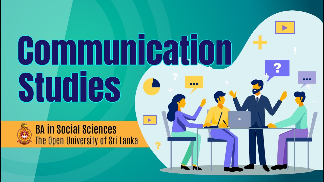 🎓  Communication Studies  – BA in Social Sciences | Open University of Sri Lanka.