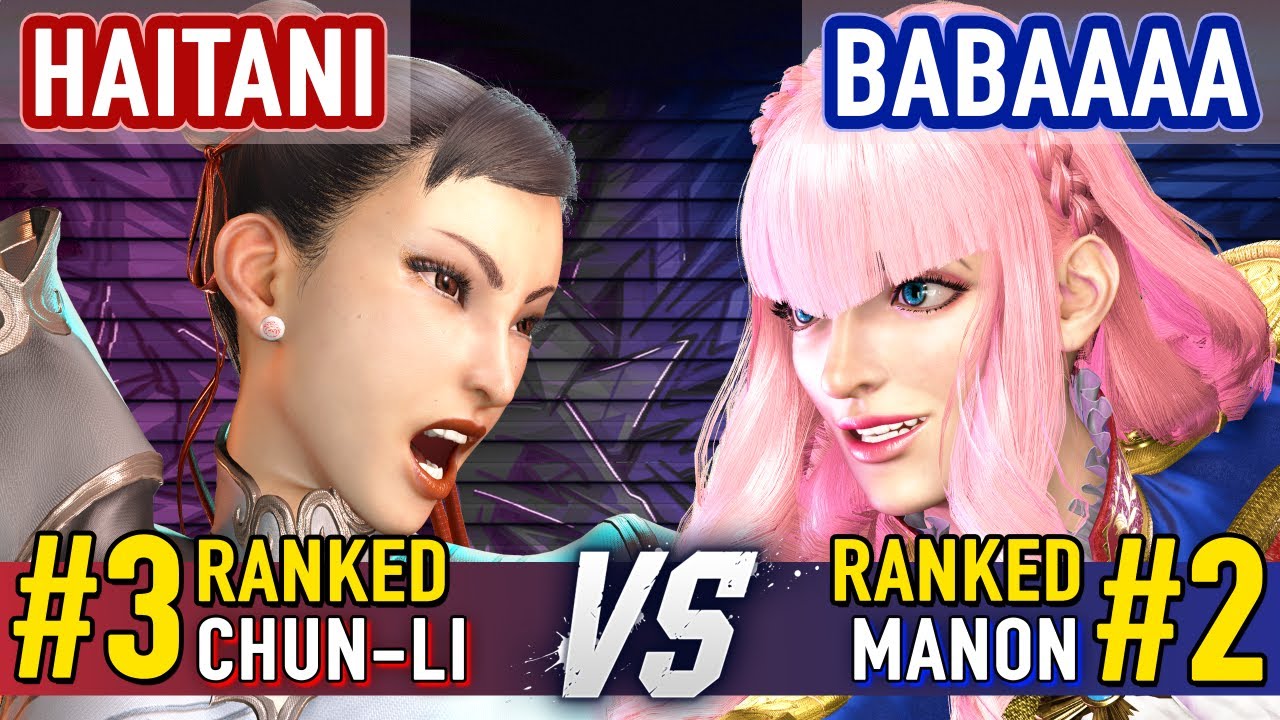 SF6 ▰ HAITANI (#3 Ranked Chun-Li) vs BABAAAA (#2 Ranked Manon) ▰ SF6 High Level Gameplay