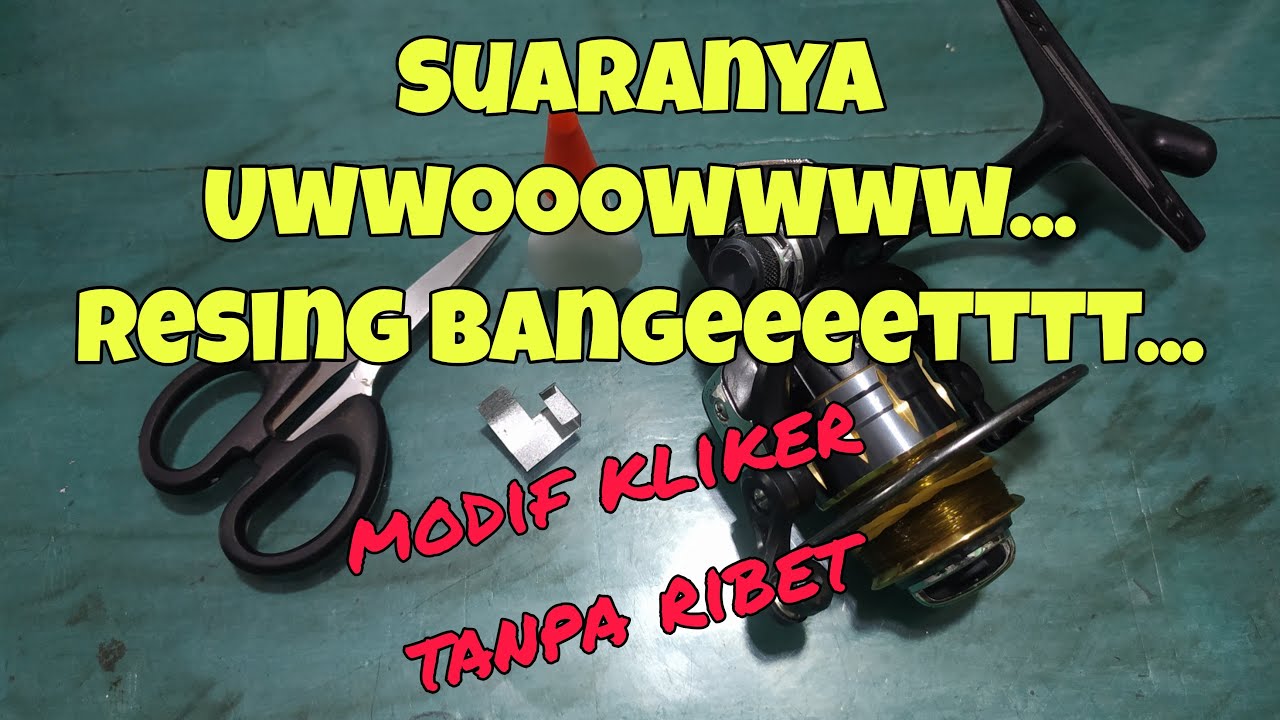 Cara membuat suara reel nyaring | modif kliker resing