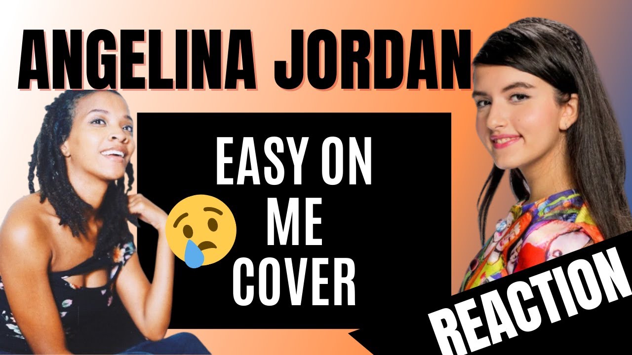 Angelina Jordan Easy On Me Reaction!
