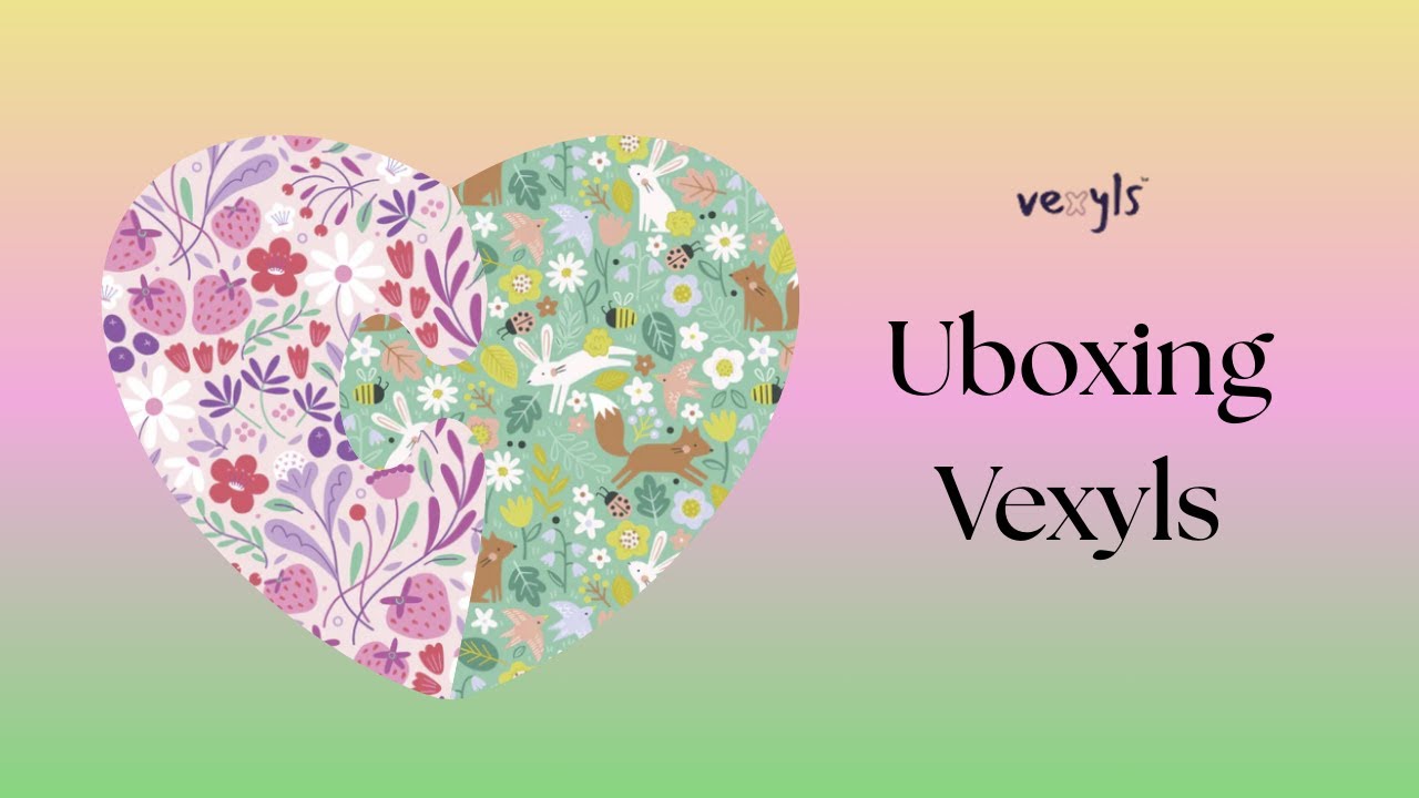 Unboxing Vexyls 💗