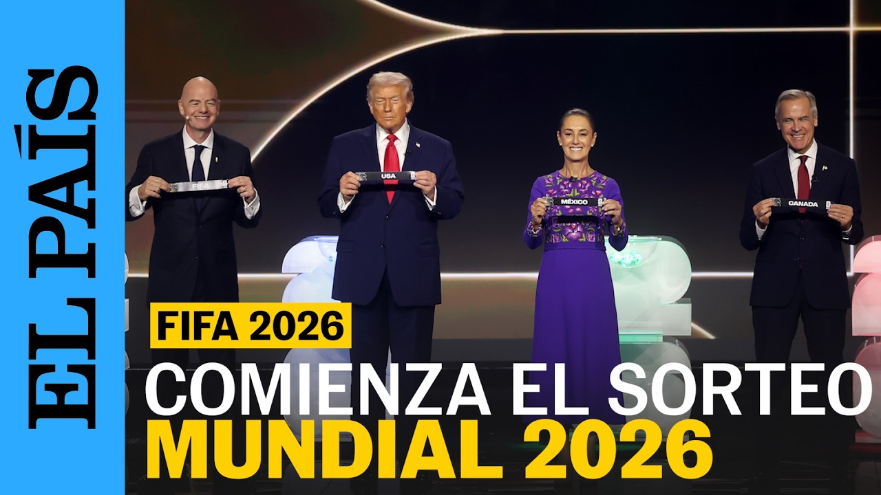 MUNDIAL 2026 | Comienza el sorteo de GRUPOS de la FIFA 2026 | EL PA&Iacute;S