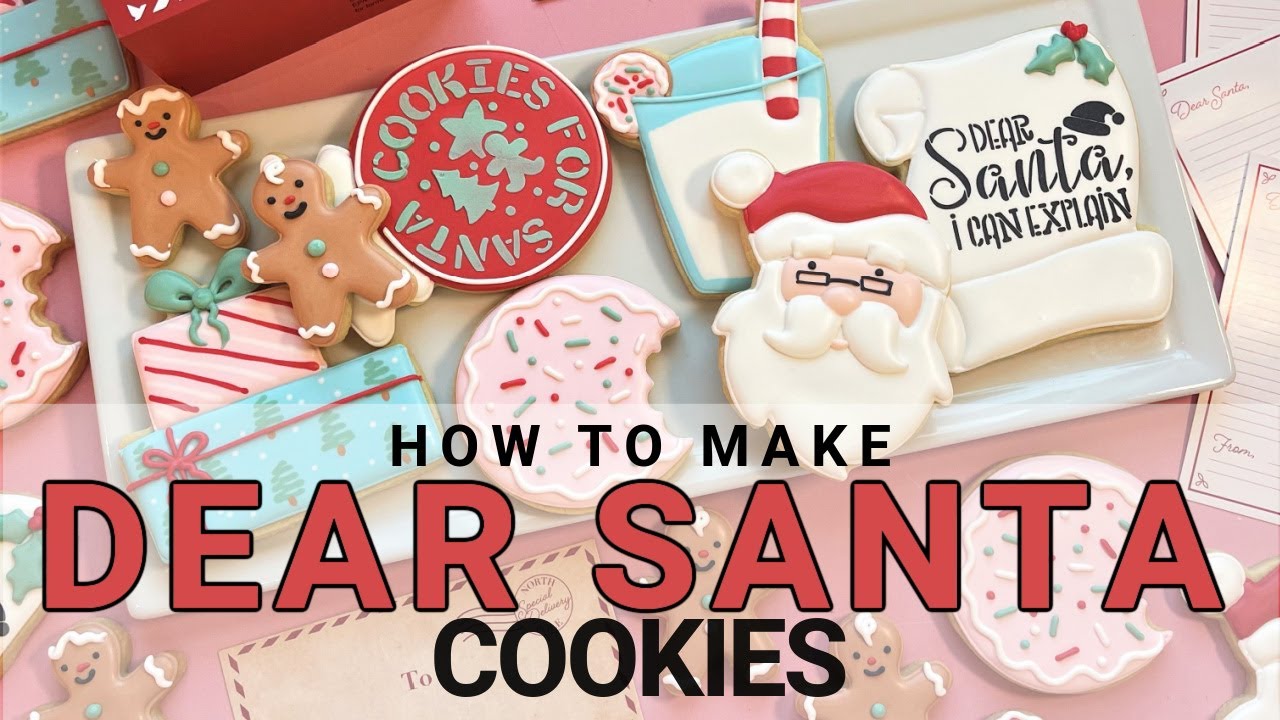 How to Make Dear Santa Cookies