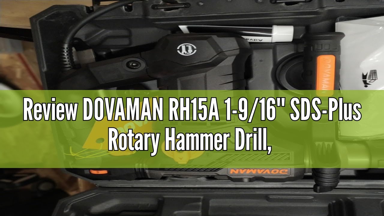 Review DOVAMAN RH15A 1-9/16'' SDS-Plus Rotary Hammer Drill, Safety Clutch and Vibration Control, 12.