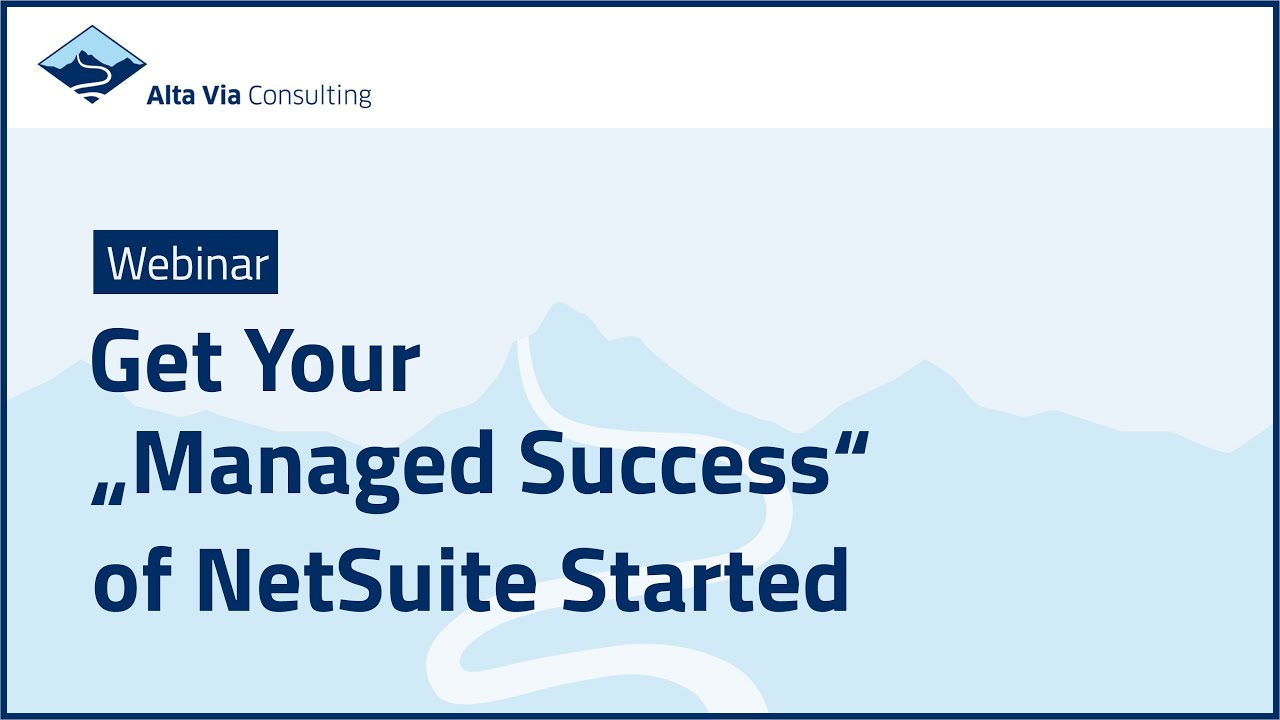Webinar: Get Your “Managed Success” of NetSuite Started