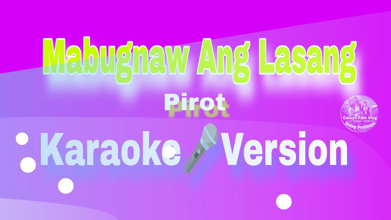 Mabugnaw ang lasang Pirot karaoke version#karaokeinstrument