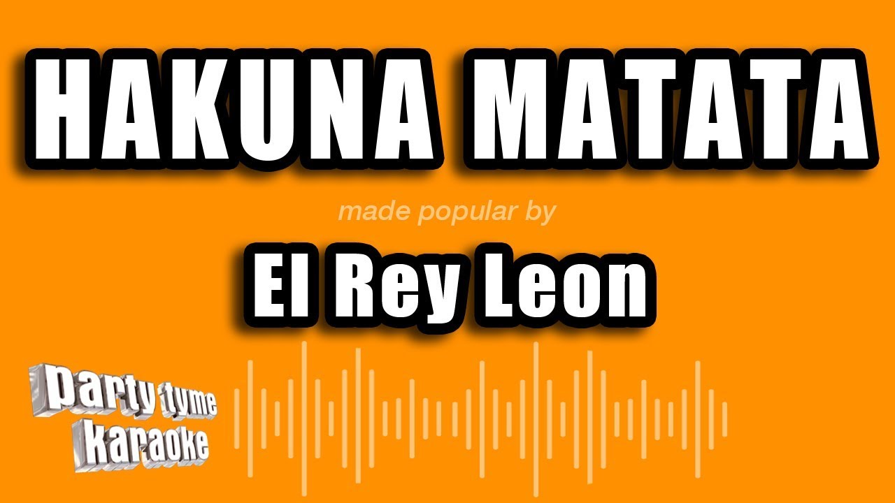 El Rey Leon - Hakuna Matata (Versión Karaoke)