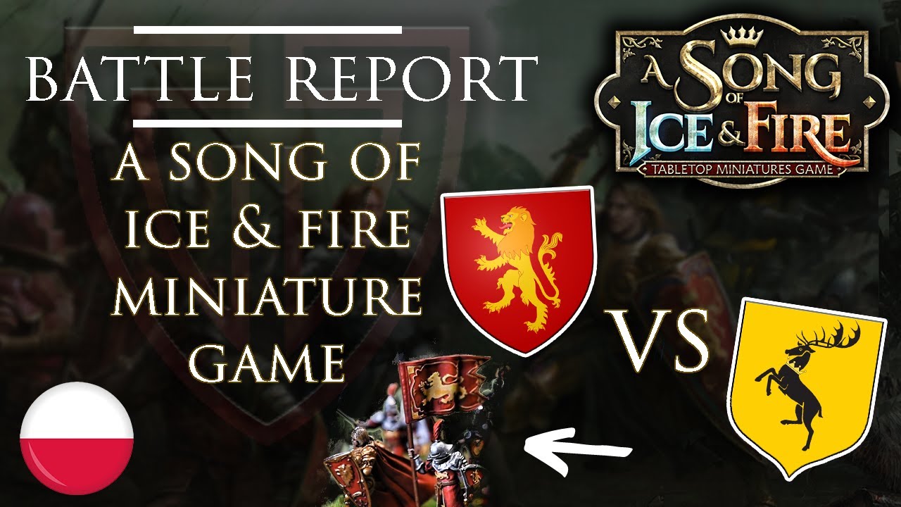 BATTLEREPORT A Song Of Ice and Fire Miniature Game! Po Polsku! | Warband