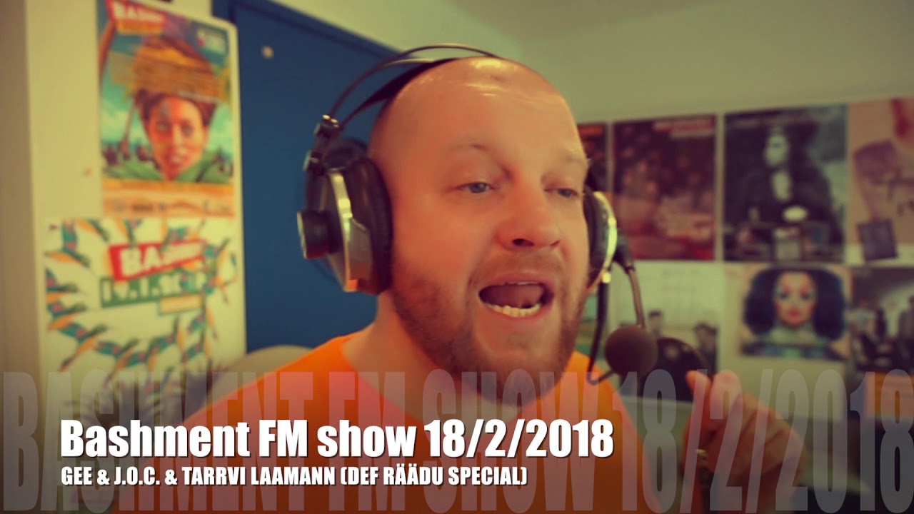 Bashment FM ★GEE & J.O.C.★ 18.2.2018 Raadio 2
